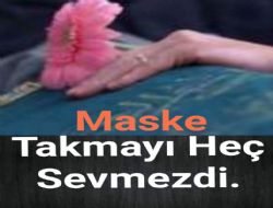 MASKE TAKMAYI HE SEVMEZD: