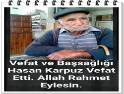Hasan KARPUZ vefat etti.