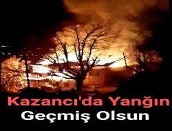 KAZANCI'DA YANGIN: