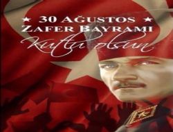 ZAFER HAFTASI VE 30 Ağustos. ŞANLI ZAFERİ ANISINA - (1)