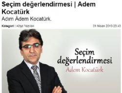 Seçim Değerlendirmesi / Adem Kocatürk