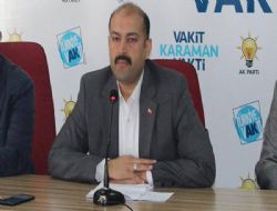 Karaman Ak Parti l Bakan stifa Etti.