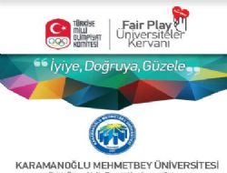 Türkiye Milli Olimpiyat Komitesi Üniversiteler Fair Play Kervanı KMÜ de