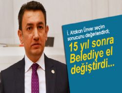 Karaman Milletvekili İsmail Atakan Ünver seçim sonuçlarını değerlendirdi.